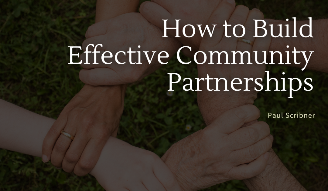 How to Build Effective Community Partnerships